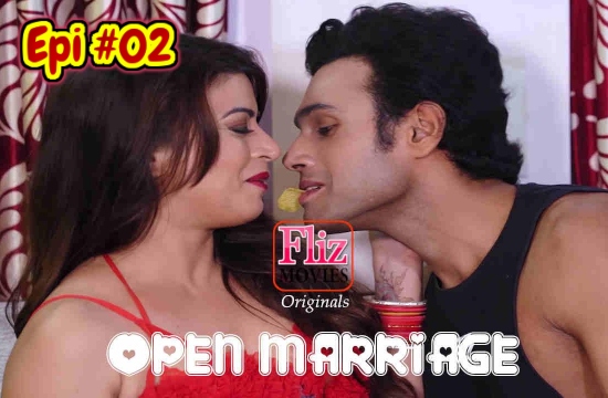 Open Marriage S01 E02 (2020) Hindi Hot Web Series NueFliks Movies