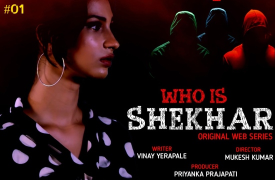 Who Is Shekhar S01 E01 (2021) UNRATED Hindi Hot Web Series RedPrime