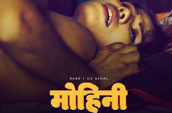 Mohini S01 E03 (2020) UNRATED Hindi Hot Web Series Rabbit Originals