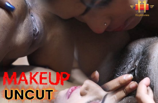 Make Up (2020) UNCUT Hindi Hot Short Film 11UP Movies Original