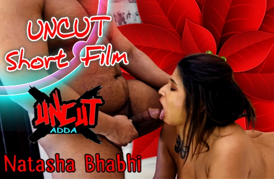 Natasha Bhabhi S01 E01 (2021) UNCUT Hindi Hot Web Series UncutAdda