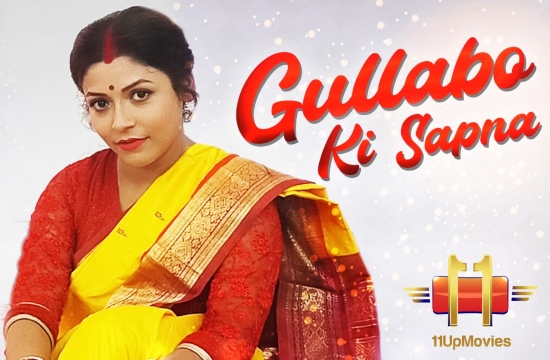 Gulabbo Ki Sapna S01 E01 (2020) UNRATED Hindi Hot Web Series 11UP Movies Original