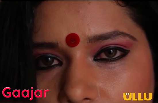 Gaajar – 2021 – Hindi Hot Web Series – UllU
