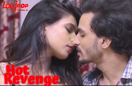 Hot Revenge (2021) Hindi Short Film Lolypop