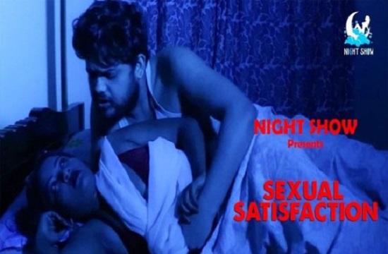 Sexual Satisfaction (2021) Hot Short Film NightShow