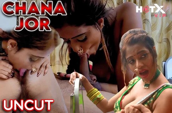 Chana Jor (2021) UNCUT Hindi Short Film HotX