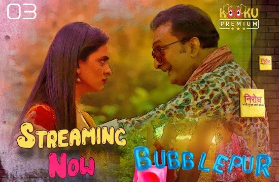 Bubblepur P03 (2021) Hindi Hot Web Series KooKu