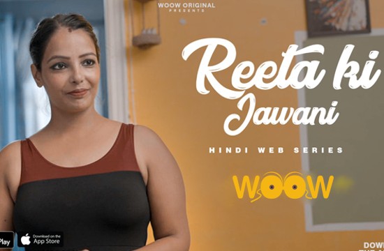 Reeta Ki Jawani (2021) Hindi Hot Web Series WooW