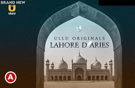 Lahore Diaries P01 (2022) Hindi Hot Web Series UllU