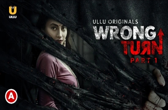 Wrong Turn P01 (2022) Hindi Hot Web Series UllU