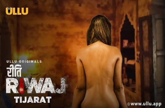 Riti Riwaj (Tijarat) (2021) Hindi Web Series UllU