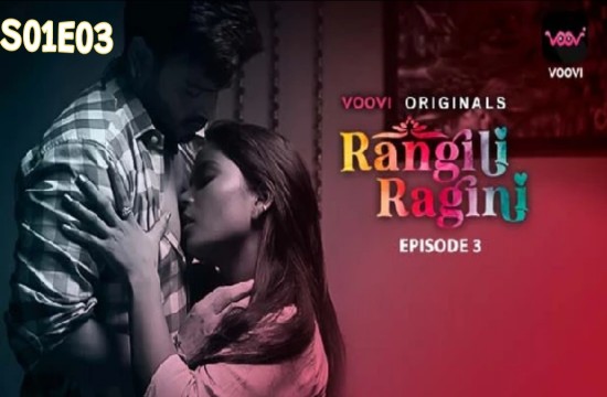 Rangili Ragini E03 (2022) Hindi Hot Web Series Voovi