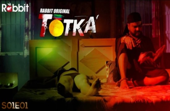 Totka S01E01 (2022) Hindi Hot Web Series RabbitMovies