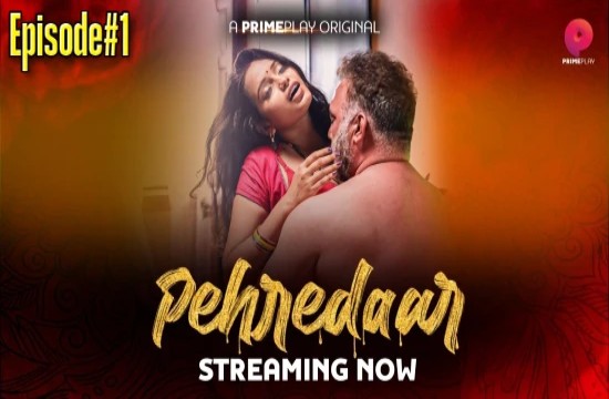 Pehredaar S01E01 (2022) Hindi Hot Web Series PrimePlay